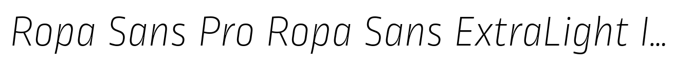 Ropa Sans Pro Ropa Sans ExtraLight Italic